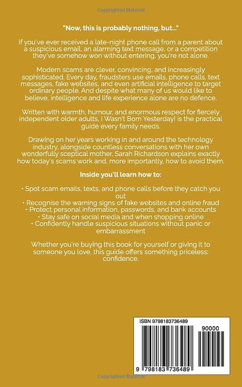 I Wasn’t Born Yesterday!: How to Spot Scammers, Avoid Fraud, and Stay Safe Online