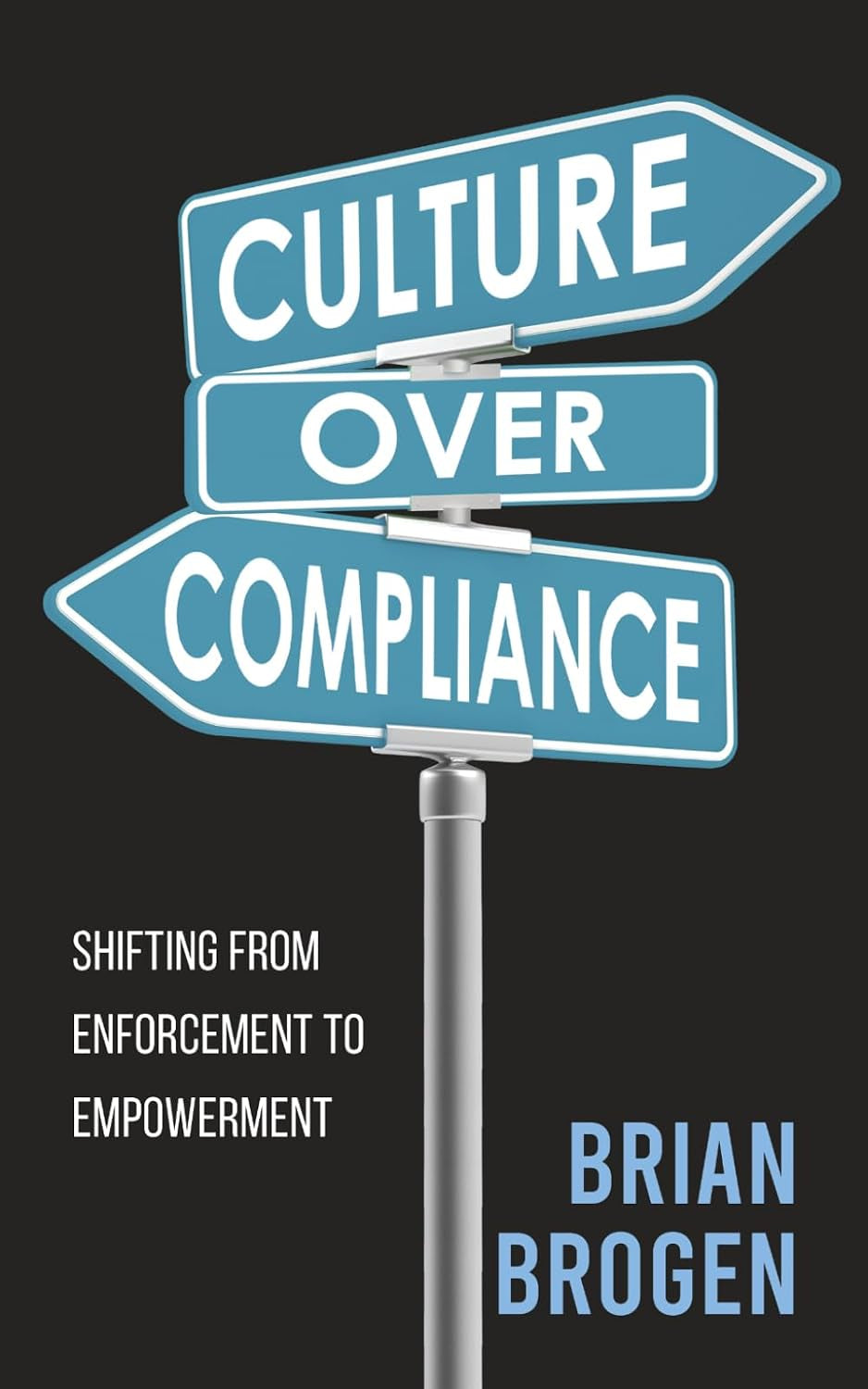 Culture Over Compliance: Shifting From Enforcement to Empowerment