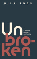 Unbroken: A summit of hope and healiing