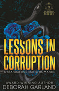 Lessons in Corruption: A Dark Academia Marriage of Convenience Romance (Astoria Royals Standalone)