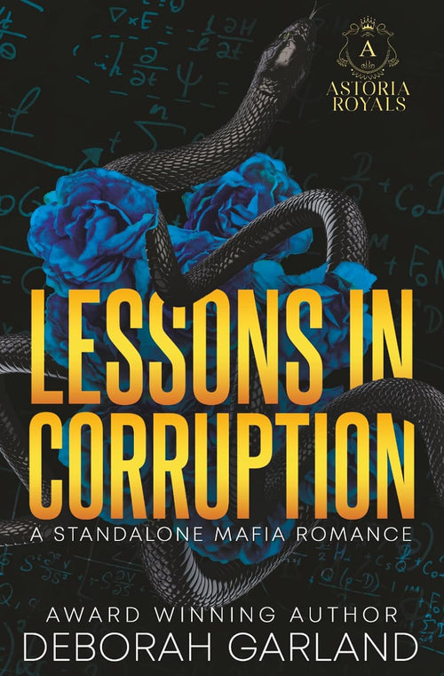 Lessons in Corruption: A Dark Academia Marriage of Convenience Romance (Astoria Royals Standalone)