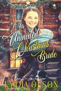 His Uninvited Christmas Bride: A Western Historical Romance Book