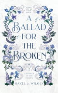 A Ballad for the Broken (Cadence of the Fallen)