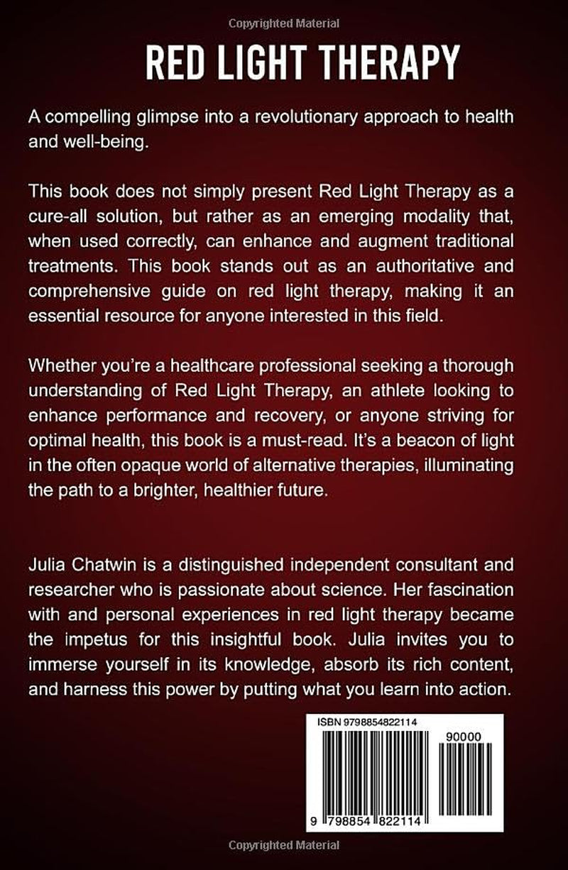 Red Light Therapy: Harness the Power of Revolutionary Photobiomodulation with Red and Near-Infrared Therapy for Peak Performance, Enhanced Recovery, Well-Being, Optimal Health, and Age-Defying Beauty