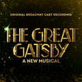 The Great Gatsby - A New Musical Original Broadway Cast Recording
