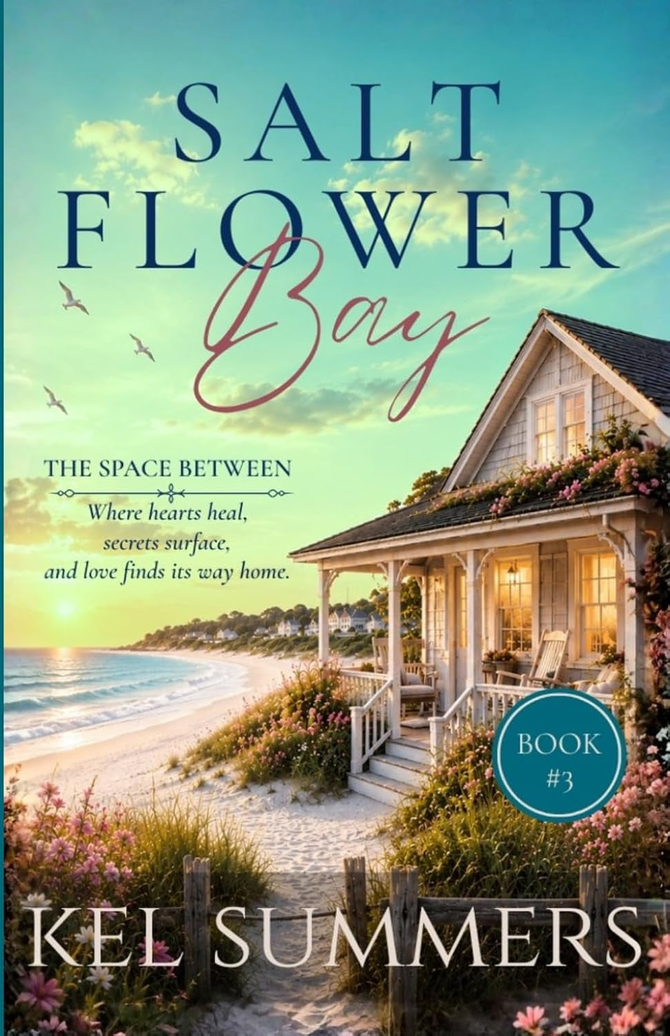 The Space Between (Salt Flower Bay Book 3): A Later-in-Life, Small-Town, Women's Fiction, Sweet & Inspirational Romance Series of Second Chances and New Beginnings