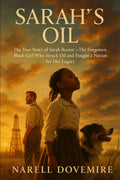 Sarah’s Oil: The True Story of Sarah Rector — The Forgotten Black Girl Who Struck Oil and Fought a Nation for Her Legacy