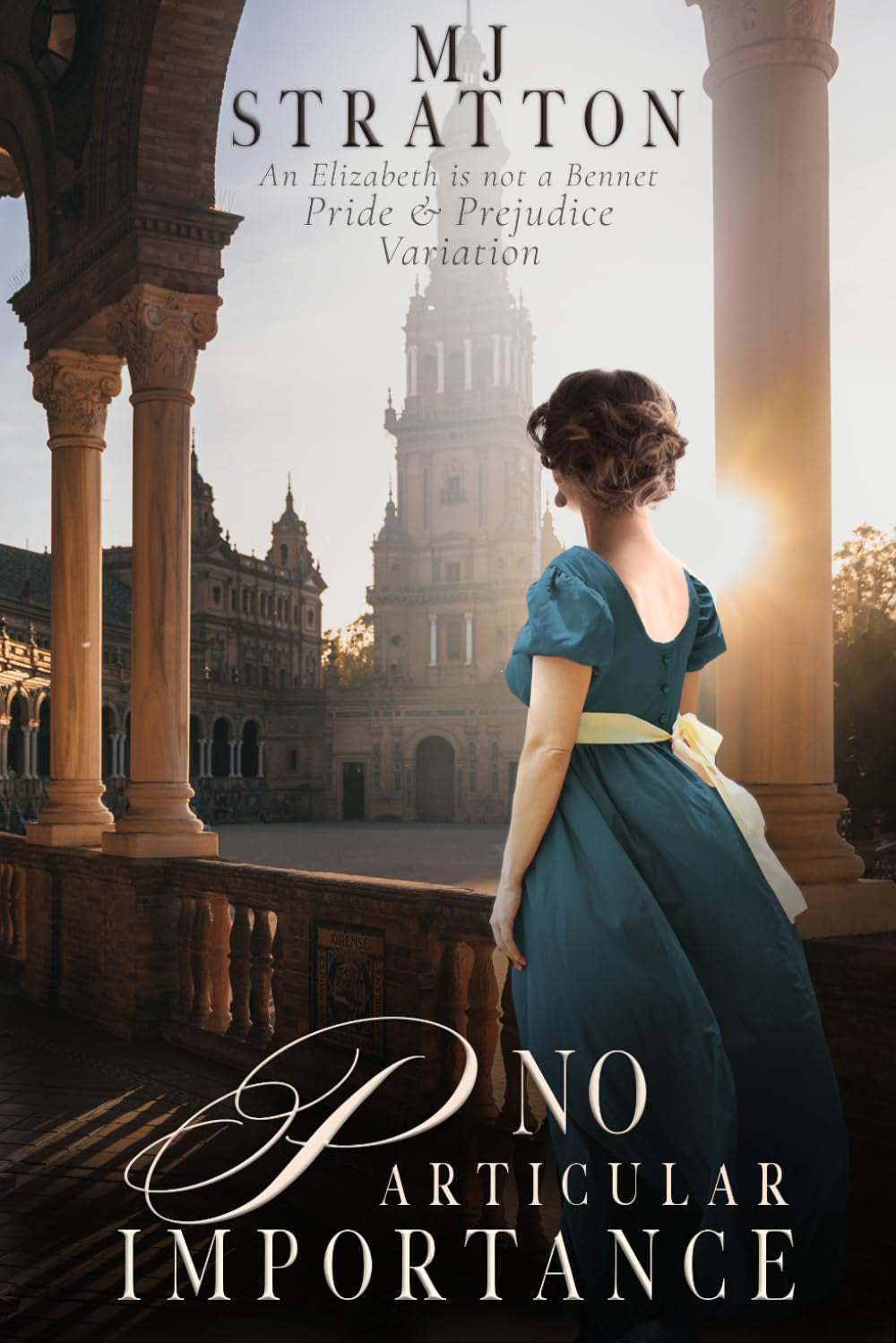 No Particular Importance: A Pride and Prejudice Variation (Darcy and Elizabeth Variations)