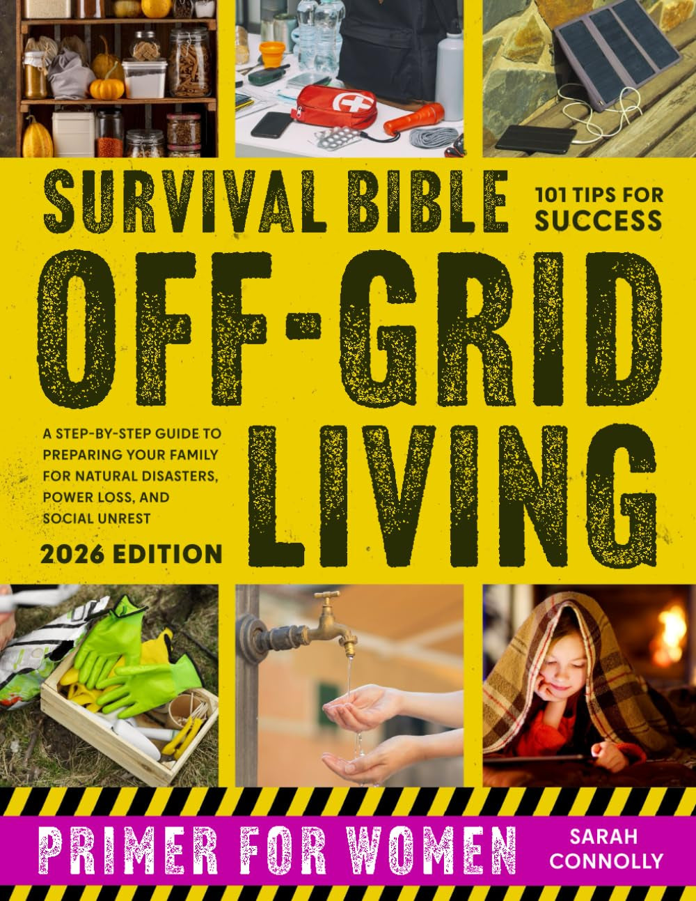 Survival Bible Off-Grid Living Primer for Women: A Step-by-Step Guide to Preparing Your Family for Natural Disasters, Power Loss, and Social Unrest (Off-Grid Survival Primer for Women)
