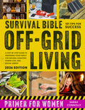 Survival Bible Off-Grid Living Primer for Women: A Step-by-Step Guide to Preparing Your Family for Natural Disasters, Power Loss, and Social Unrest (Off-Grid Survival Primer for Women)