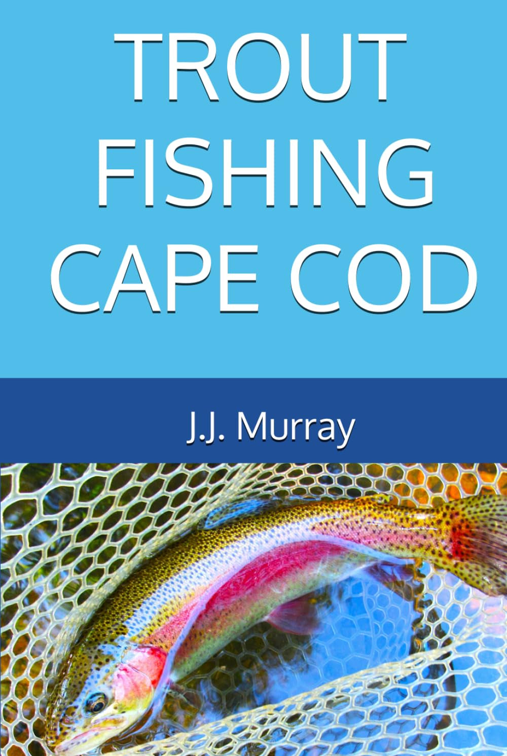 Trout Fishing Cape Cod