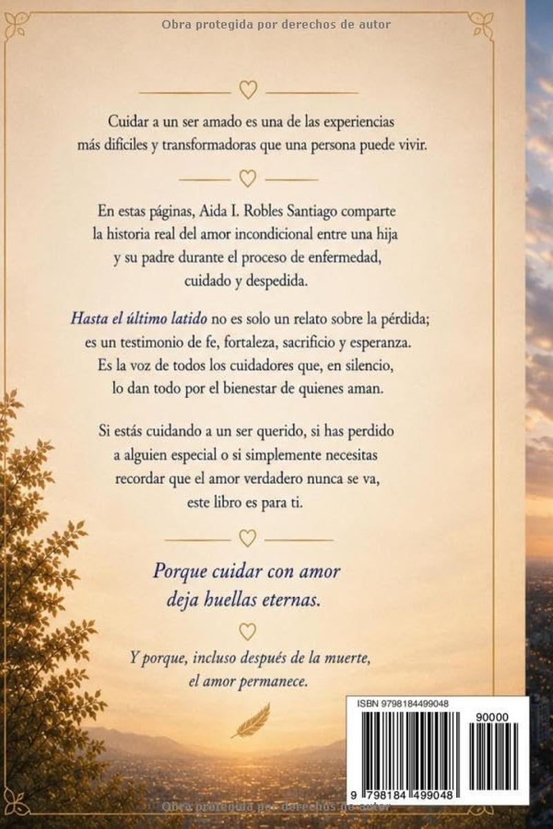 Hasta el último latido: La historia de un padre, una hija y el amor que nunca termina (Spanish Edition)