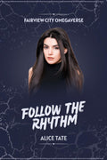 Follow the Rhythm: Fairview City Omegaverse